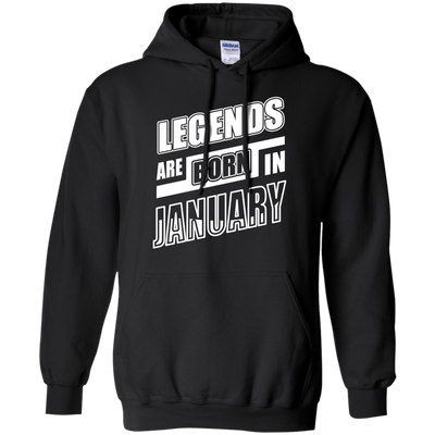 Legends are born in JANUARY-T-Shirt & Hoodie-Pullover Hoodie-Black
