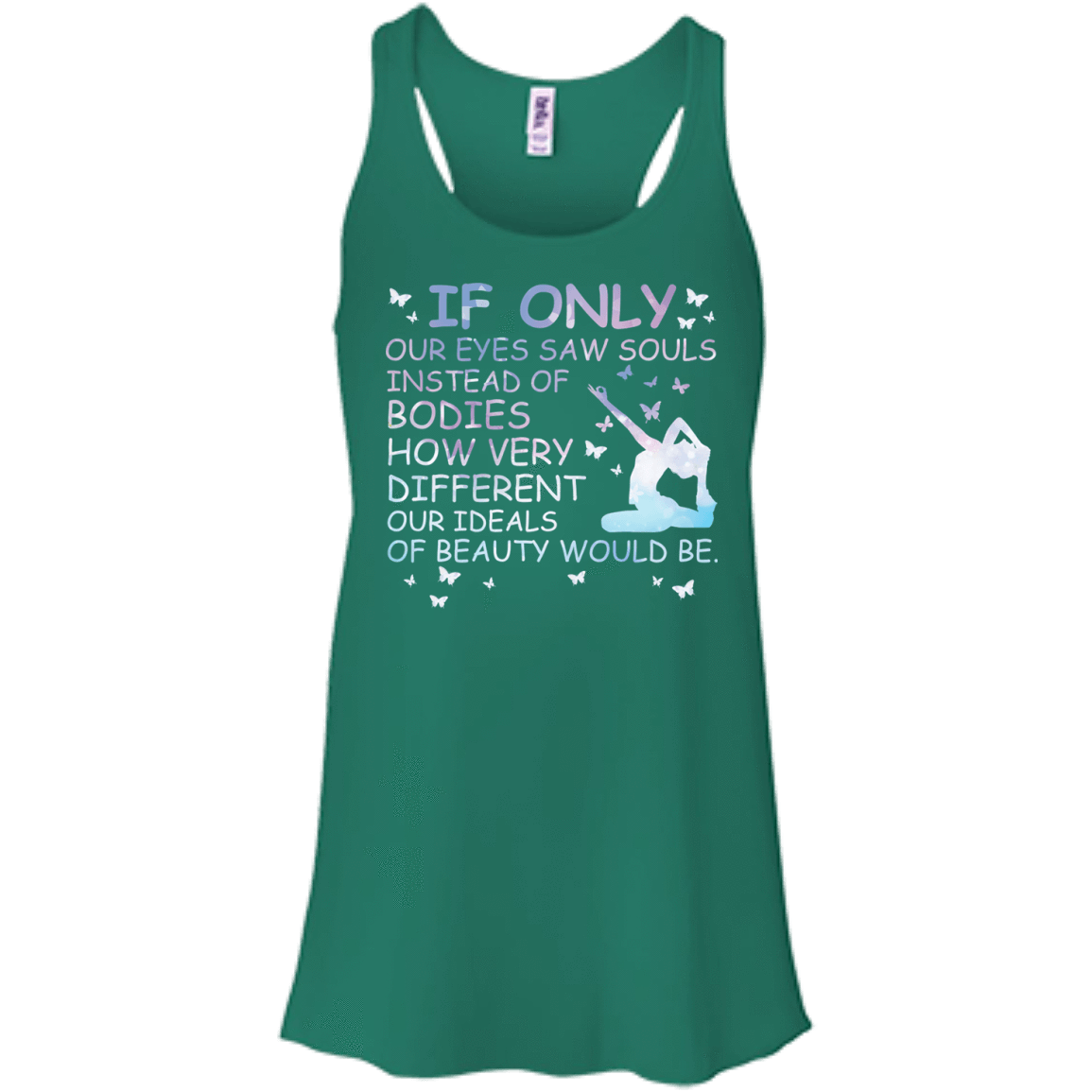 If Only Our Eyes Saw Souls Instead Of Bodies Yoga-T-Shirt & Hoodie-Women's Flowy Racerback Tank-Kelly