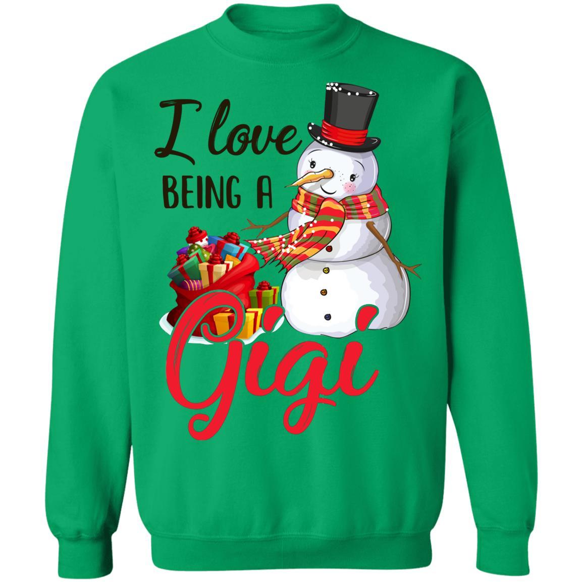 I Love Being A Gigi Snowman Gift For Christmas Day-T-Shirt & Sweatshirt-Crewneck Sweatshirt-Irish Green