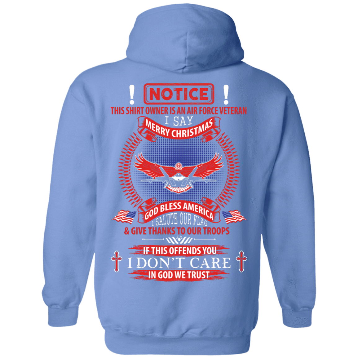 Notice This Shirt Owner Is An Air Force Veteran-T-Shirt & Hoodie-Pullover Hoodie-Carolina Blue