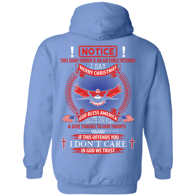 Notice This Shirt Owner Is An Air Force Veteran-T-Shirt & Hoodie-Pullover Hoodie-Carolina Blue