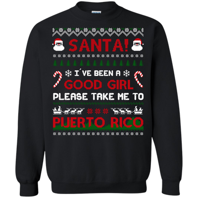 Santa I've Been A Good Girl Please Take Me To Puerto Rico-T-Shirt & Hoodie-Crewneck Sweatshirt-Black