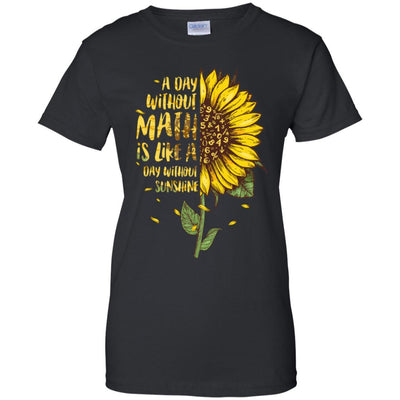 A Day Without Math Is Like A Day Without Sunshine-T-Shirt & Tank Top-Women's T-Shirt-Black