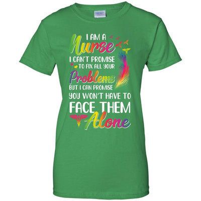 I'm A Nurse I Can't Promise To Fix All Your Problems-T-Shirt & Hoodie-Women's T-Shirt-Irish Green