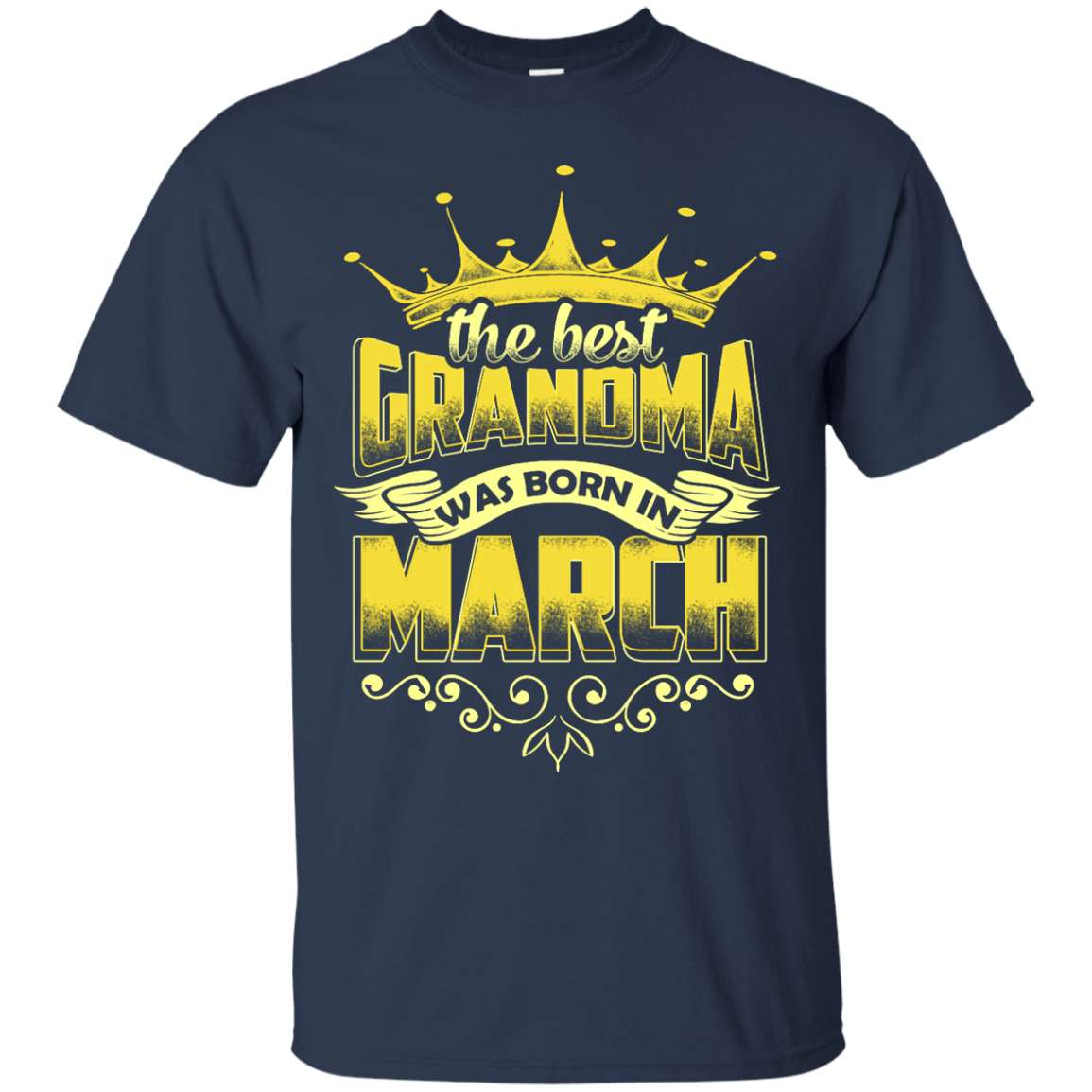 The Best Grandma Was Born In March-T-Shirt & Hoodie-Classic T-Shirt-Navy