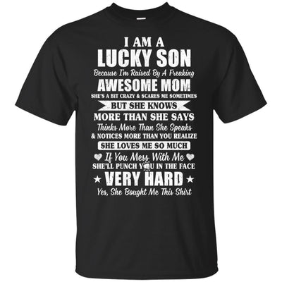 I Am A Lucky Son I'm Raised By A Freaking Awesome Mom-T-Shirt & Hoodie-Classic T-Shirt-Black