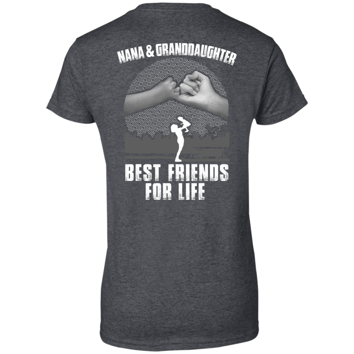 Nana and Granddaughter Best Friends For Life-T-Shirt & Hoodie-Women's T-Shirt-Dark Heather