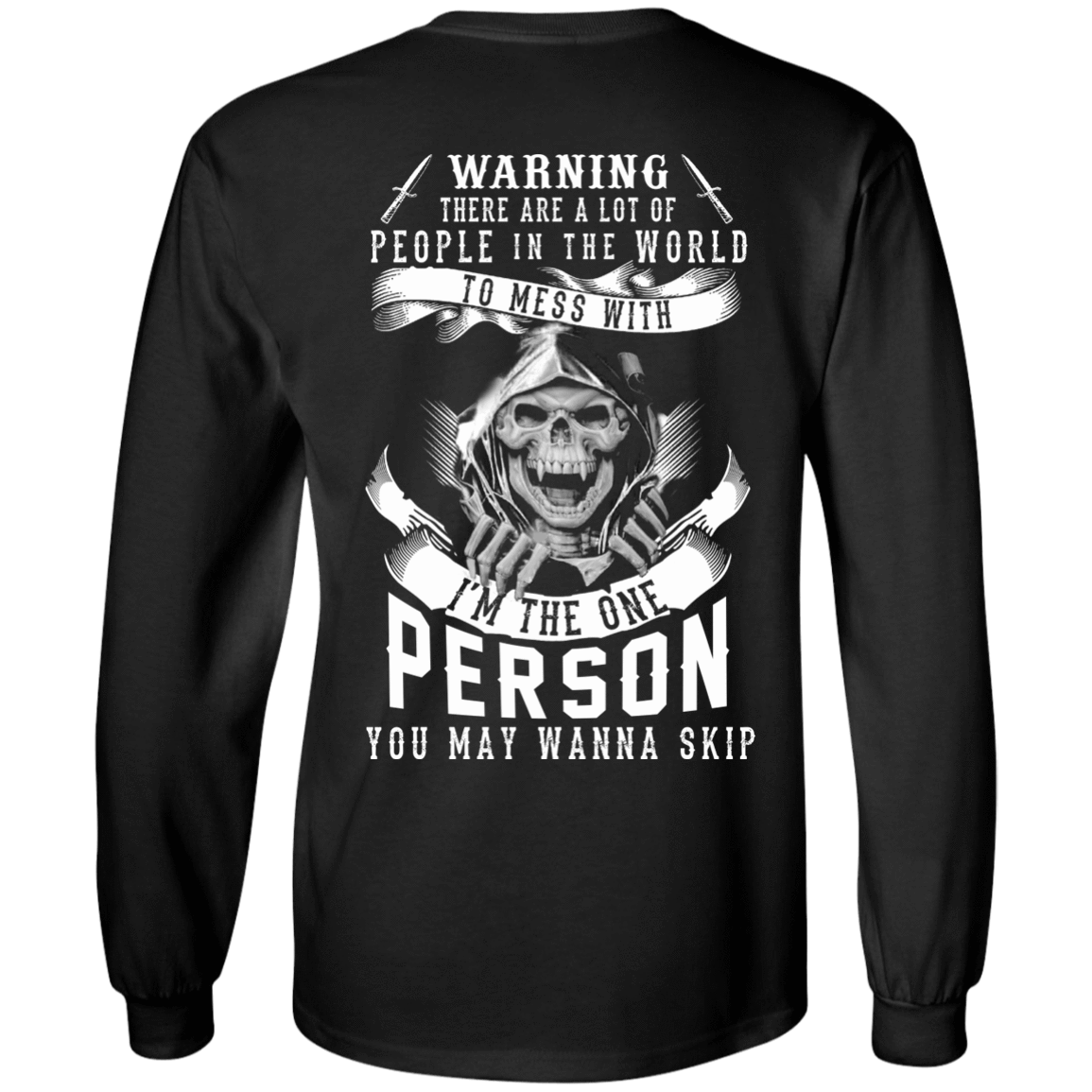 I'm The One Person You May Wanna Skip-T-Shirt & Hoodie-Long Sleeve T-Shirt-Black