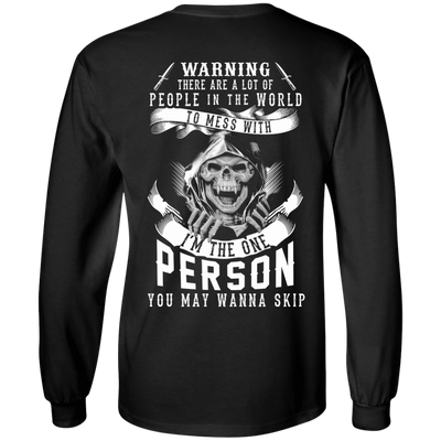 I'm The One Person You May Wanna Skip-T-Shirt & Hoodie-Long Sleeve T-Shirt-Black