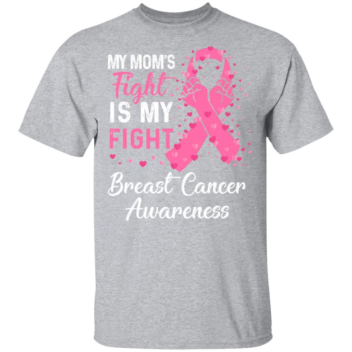 My Mom's Fight Is My Fight Breast Cancer Awareness-T-Shirt & Hoodie-Classic T-Shirt-Sport Grey