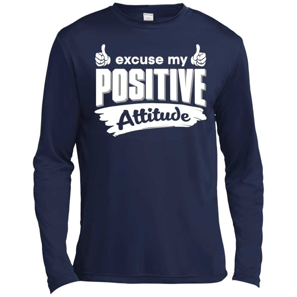 Excuse my positive Attitude-T-Shirt & Hoodie-Long Sleeve T-Shirt-Navy