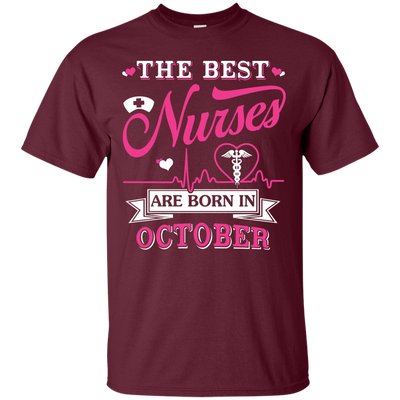 The Best Nurses Are Born In October-T-Shirt & Hoodie-Classic T-Shirt-Maroon