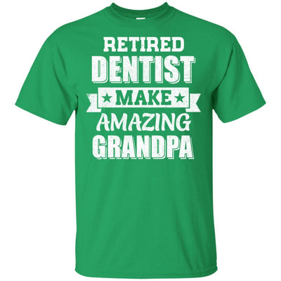 Funny Retired Dentist Make Amazing Grandpa Gifts-T-Shirt & Hoodie-Classic T-Shirt-Irish Green