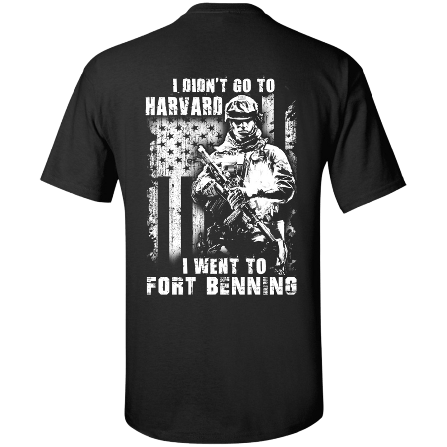 I Didn't Go To Harvard I Went To Fort Benning-T-Shirt & Hoodie-Classic T-Shirt-Black