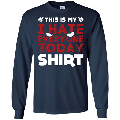 This Is My I Hate Everyone Today Shirt-T-Shirt & Hoodie-Long Sleeve T-Shirt-Navy