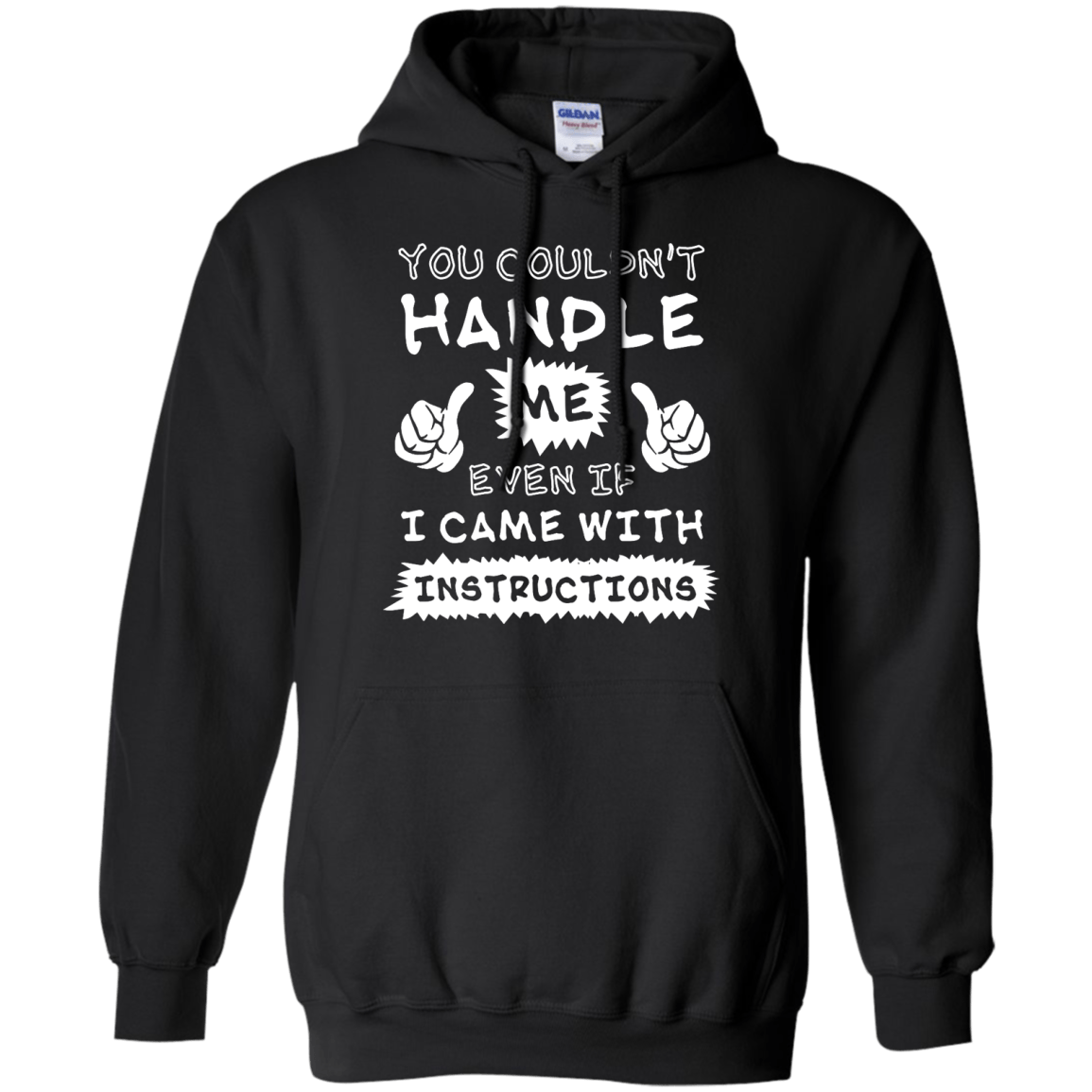 You Couldn't Handle Me Even If I Came With Instructions-T-Shirt & Hoodie-Pullover Hoodie-Black