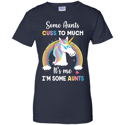 Unicorn Some Aunts Cuss Too Much Its Me Im Some Aunts-T-Shirt & Hoodie-Women's T-Shirt-Navy