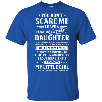 You Don't Scare Me I Have A Freaking Awesome Daughter-T-Shirt & Hoodie-Classic T-Shirt-Royal