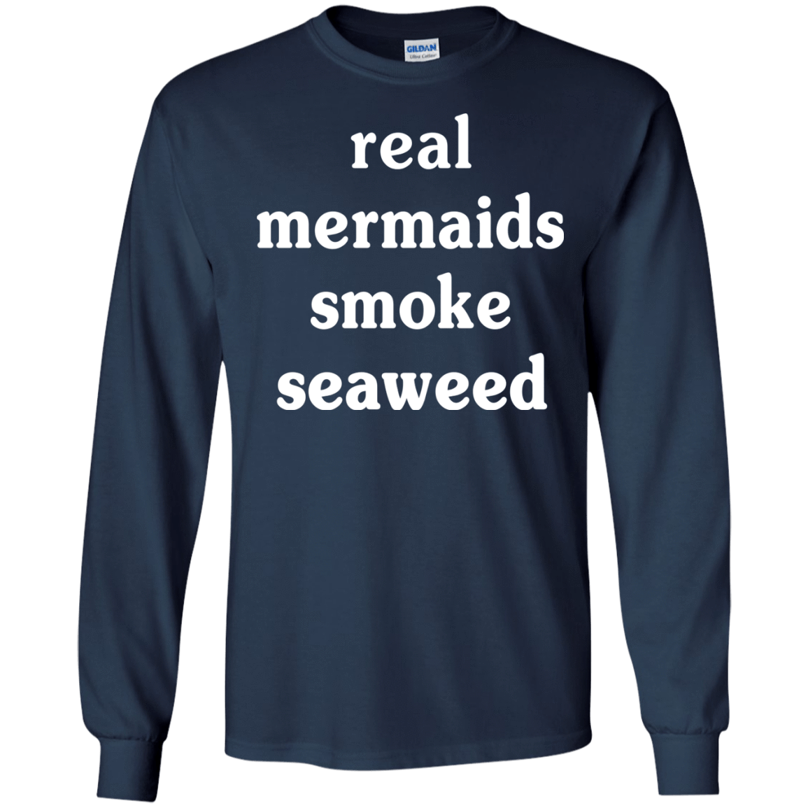 Real Mermaids Smoke Seaweed-T-Shirt & Hoodie-Long Sleeve T-Shirt-Navy