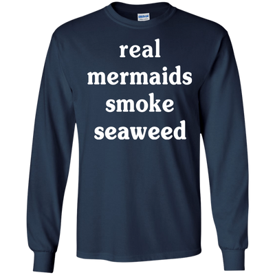 Real Mermaids Smoke Seaweed-T-Shirt & Hoodie-Long Sleeve T-Shirt-Navy