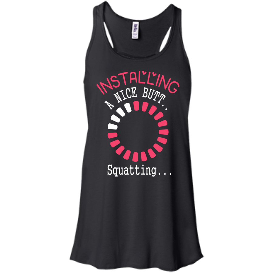 Installing A Nice Butt..-T-Shirt & Hoodie-Women's Flowy Racerback Tank-Black