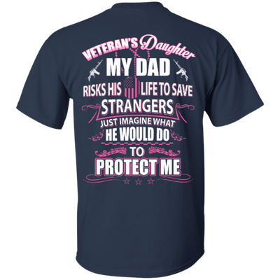 Veteran's Daughter My Dad Risks His Life To Save Strangers-T-Shirt & Hoodie-Classic T-Shirt-Navy