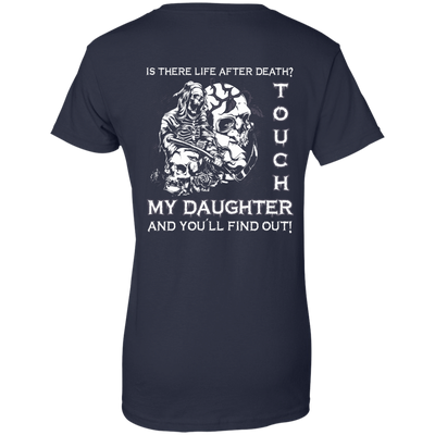 Is There Life After Death Touch My Daughter And You'll Find Out-T-Shirt & Hoodie-Women's T-Shirt-Navy