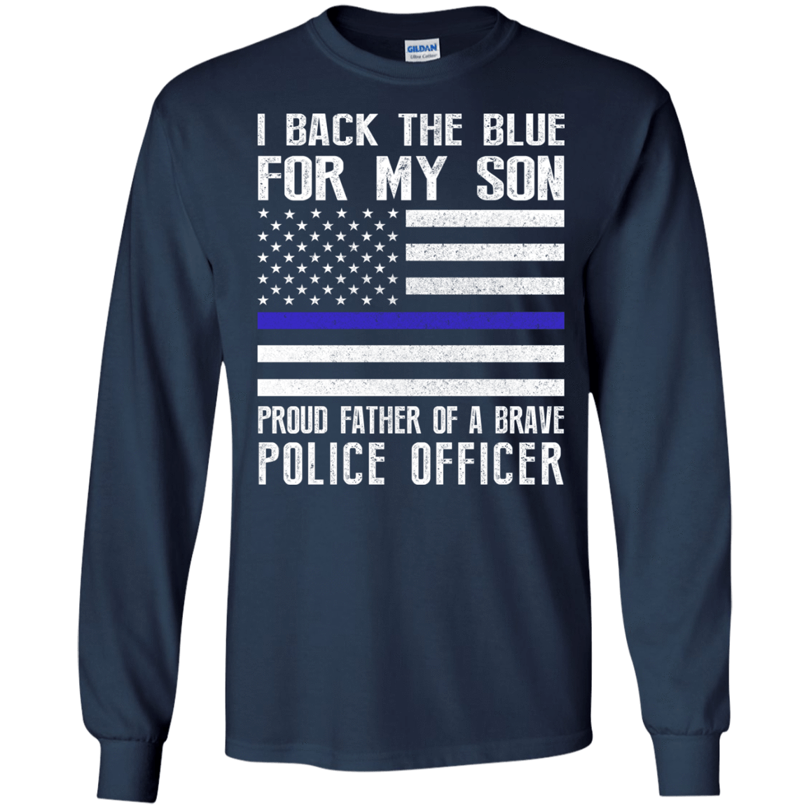 I Back The Blue for My Son Police Thin Blue Line For Dad-T-Shirt & Hoodie-Long Sleeve T-Shirt-Navy