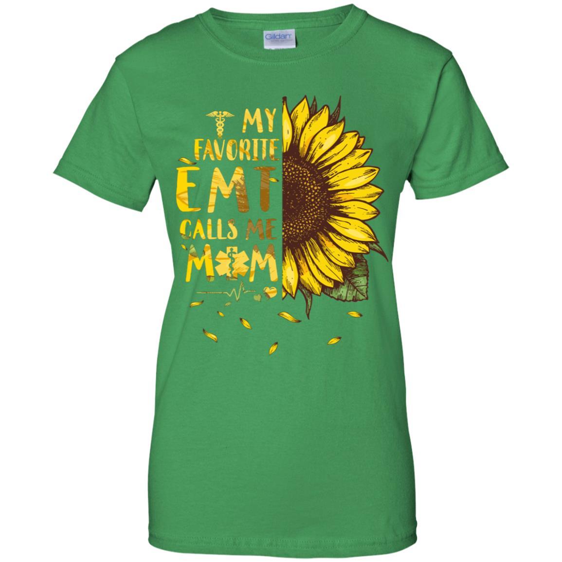 Sunflower My Favorite EMT Calls Me Mom Mothers Day Gift-T-Shirt & Hoodie-Women's T-Shirt-Irish Green