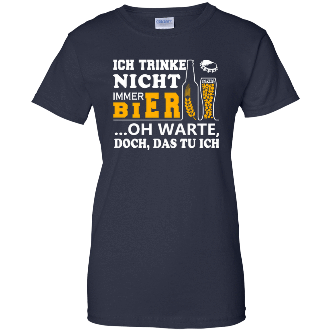 Ich Trinke Nicht Immer Bier Oh Warte Doch Das Tu Ich-T-Shirt & Hoodie-Women's T-Shirt-Navy