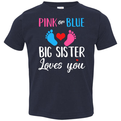 Pink Or Blue Big Sister Loves You Funny Gender Reveal Party Gift Youth-Youth Shirt-Toddler T-Shirt-Navy