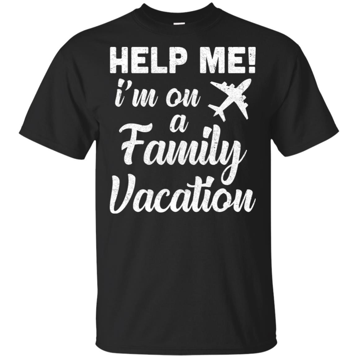 Help Me I'm On A Family Vacation Summer Travel Gift-T-Shirt & Hoodie-Classic T-Shirt-Black
