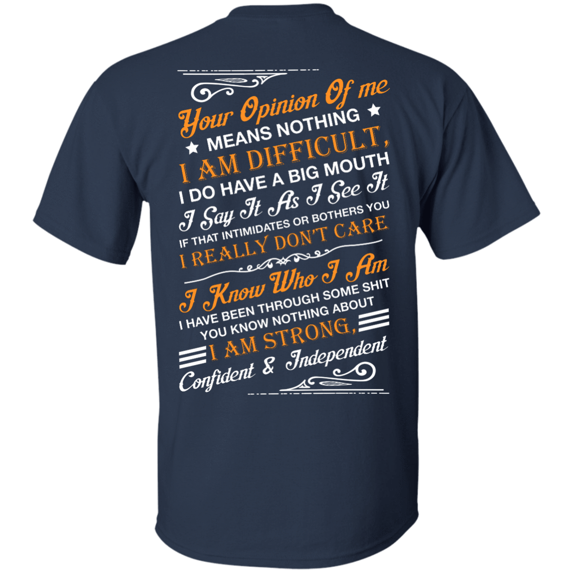 Your Opinion Of Me Means Nothing I Am Difficult-T-Shirt & Hoodie-Classic T-Shirt-Navy