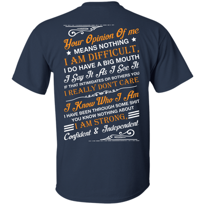Your Opinion Of Me Means Nothing I Am Difficult-T-Shirt & Hoodie-Classic T-Shirt-Navy