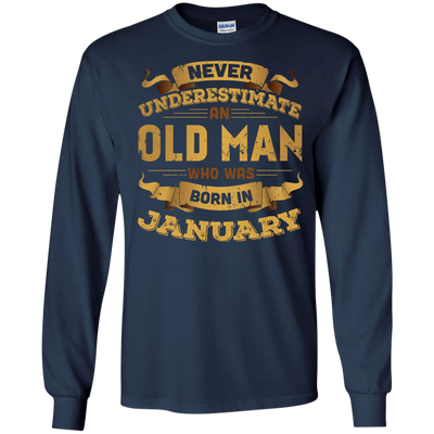 Never Underestimate An Old Man Who Was Born In January-T-Shirt & Hoodie-Long Sleeve T-Shirt-Navy