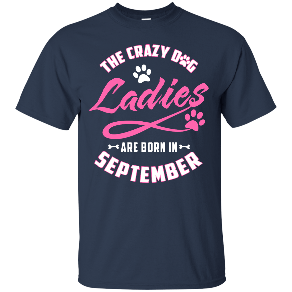 The Crazy Dog Ladies Are Born In September-T-Shirt & Hoodie-Classic T-Shirt-Navy