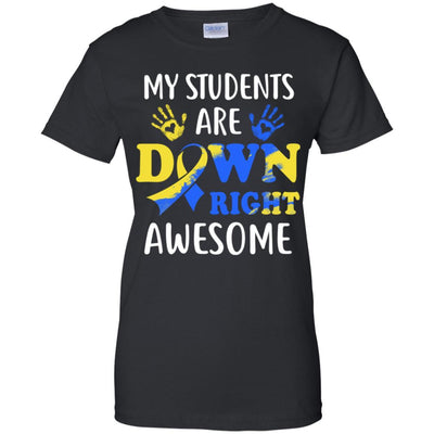 My Students Are Down Right Awesome Down Syndrome-T-Shirt & Hoodie-Women's T-Shirt-Black