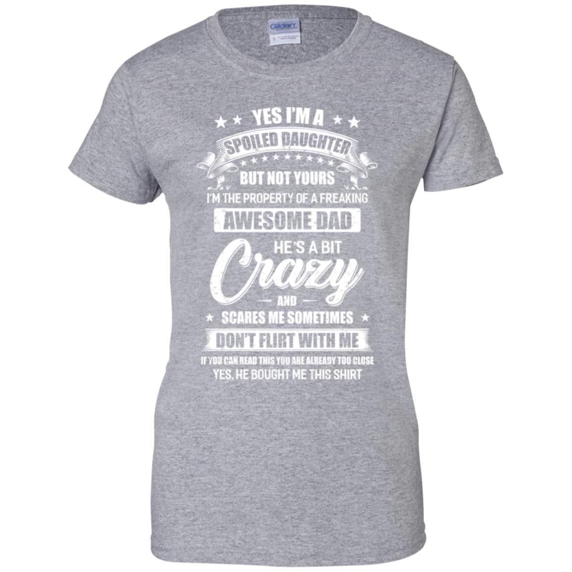 Yes Im A Spoiled Daughter But Not Yours Funny Dad Gift-T-Shirt & Hoodie-Women's T-Shirt-Sport Grey