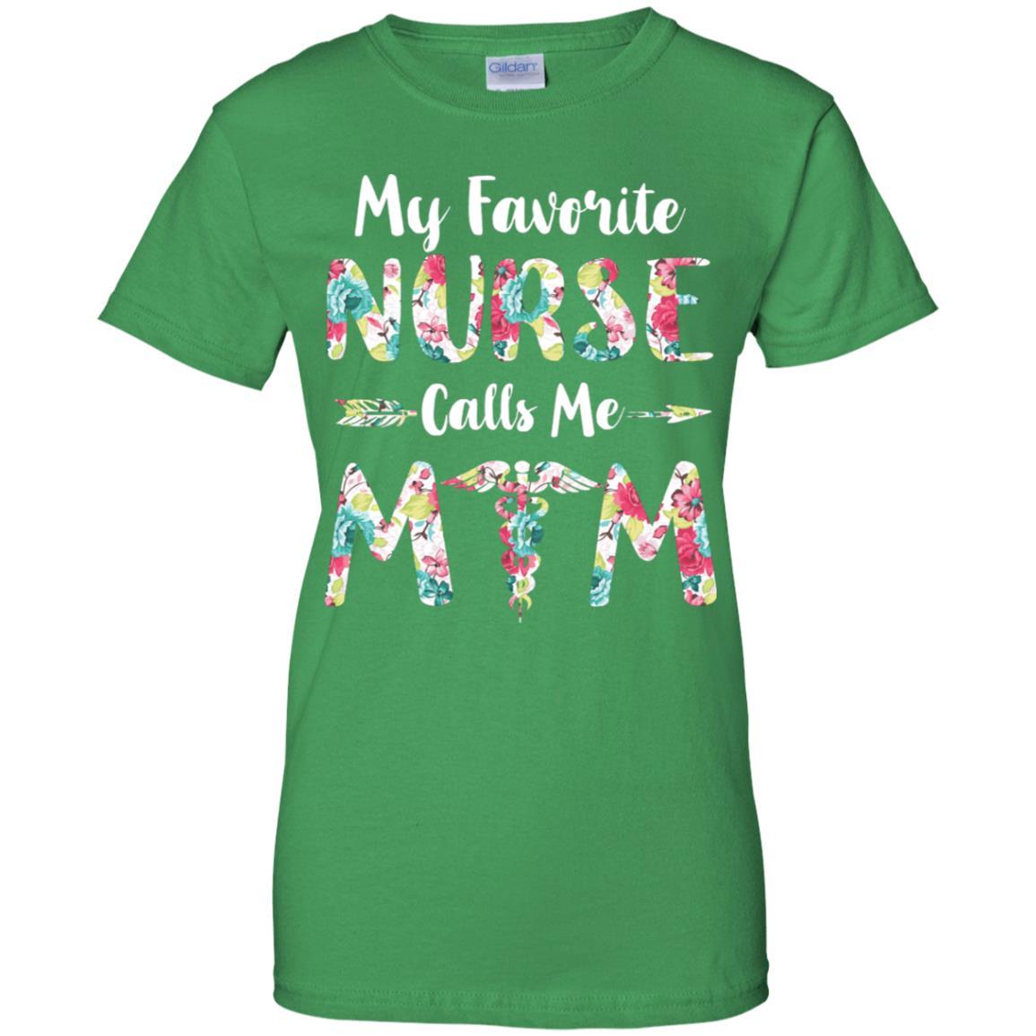 Floral My Favorite Nurse Calls Me Mom Mothers Day Gift-T-Shirt & Hoodie-Women's T-Shirt-Irish Green