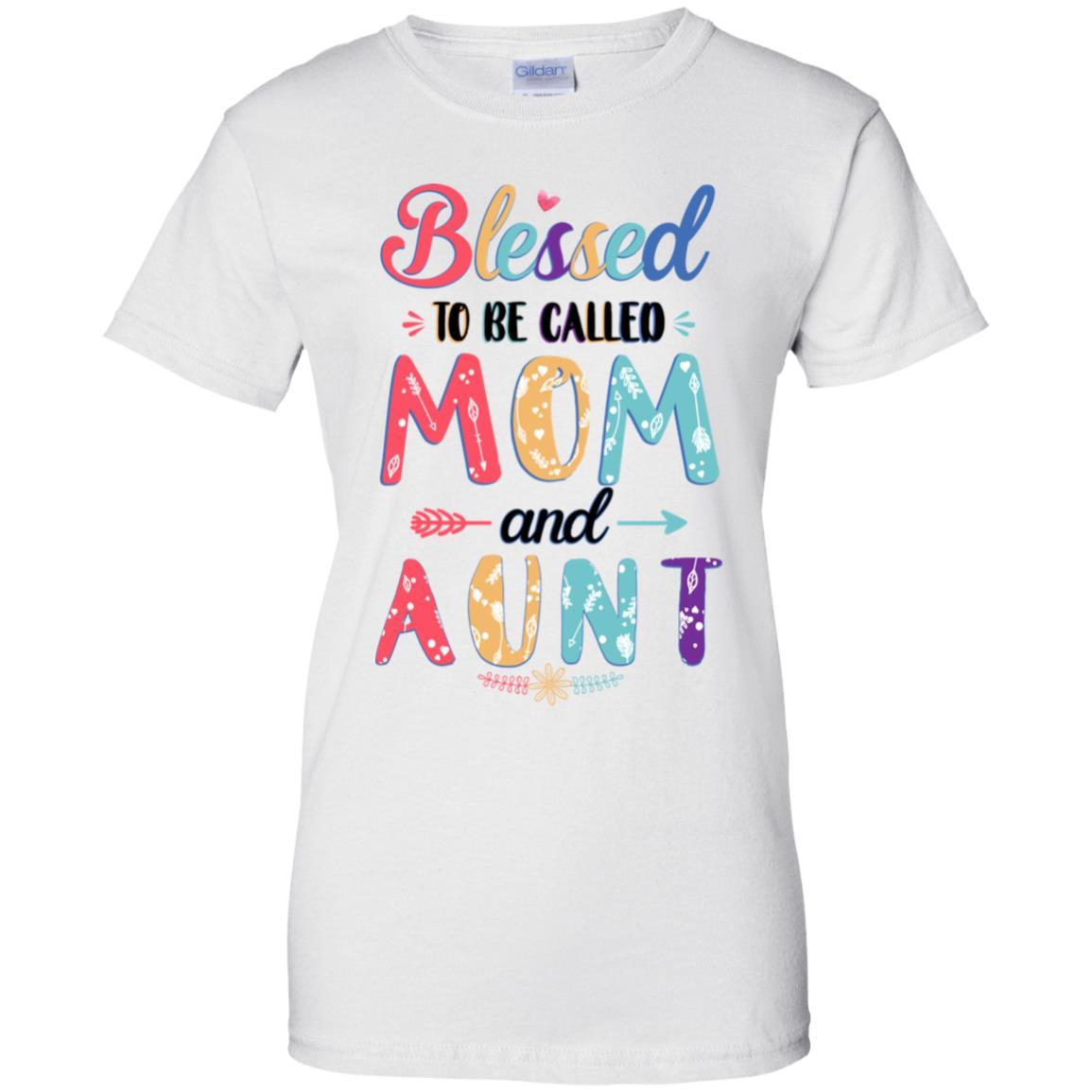 Blessed To Be Called Mom And Aunt Mothers Day Gift