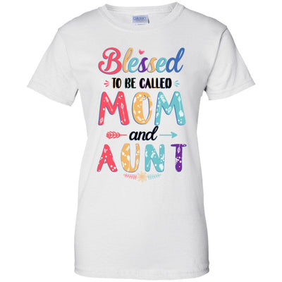 Blessed To Be Called Mom And Aunt Mothers Day Gift-T-Shirt & Hoodie-Women's T-Shirt-White