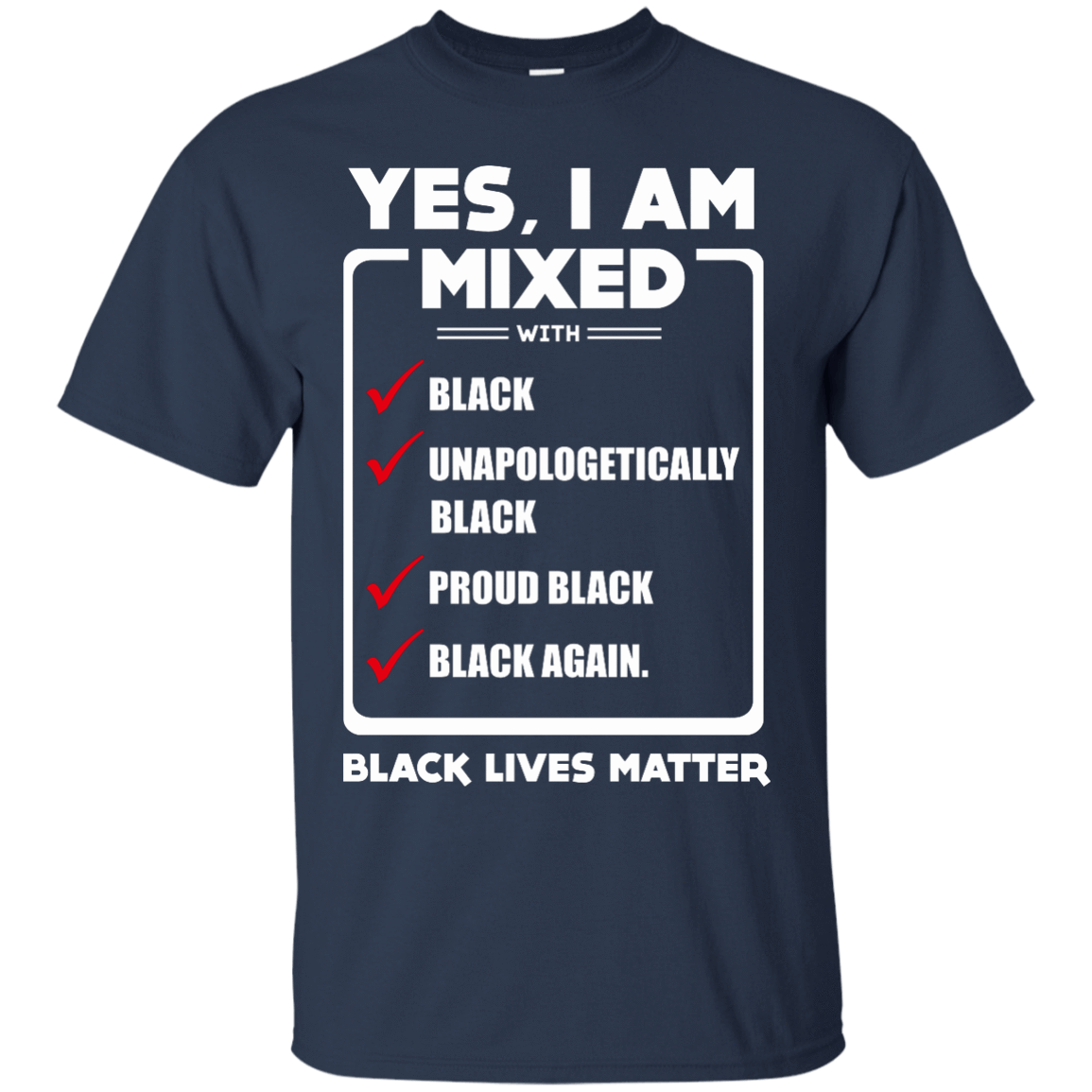 Yes, I Am Mixed Shirt, I'm mixed with Black-T-Shirt & Hoodie-Classic T-Shirt-Navy
