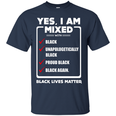 Yes, I Am Mixed Shirt, I'm mixed with Black-T-Shirt & Hoodie-Classic T-Shirt-Navy