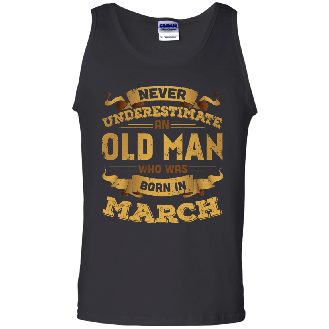 Never Underestimate An Old Man Who Was Born In March-T-Shirt & Hoodie-Unisex Tank-Black