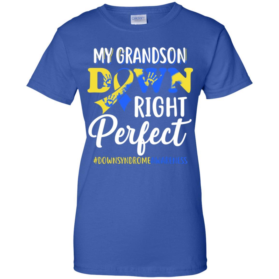 My Grandson Down Syndrome Awareness Down Right Perfect-T-Shirt & Hoodie-Women's T-Shirt-Royal