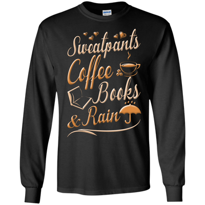 Sweatpants Coffee Books And Rain T Shirt-T-Shirt & Hoodie-Long Sleeve T-Shirt-Black