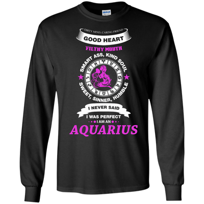 I Never Said I Was Perfect I Am An AQUARIUS-T-Shirt & Hoodie-Long Sleeve T-Shirt-Black