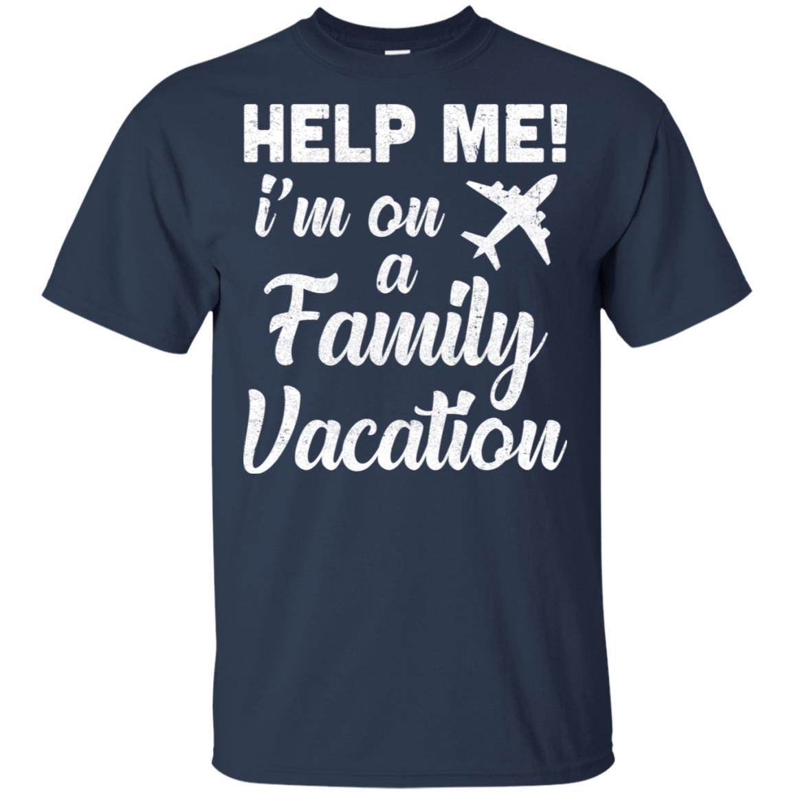 Help Me I'm On A Family Vacation Summer Travel Gift-T-Shirt & Hoodie-Classic T-Shirt-Navy