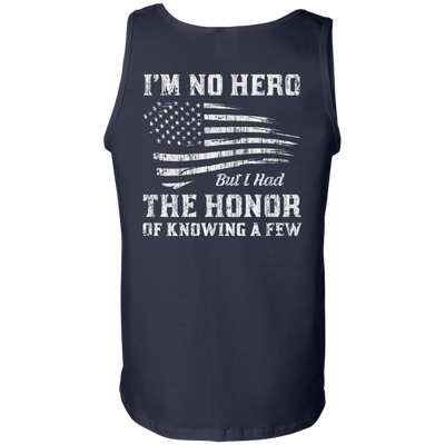 I'm No Hero But I Had The Honor Of Knowing A Few-T-Shirt & Hoodie-Unisex Tank-Navy