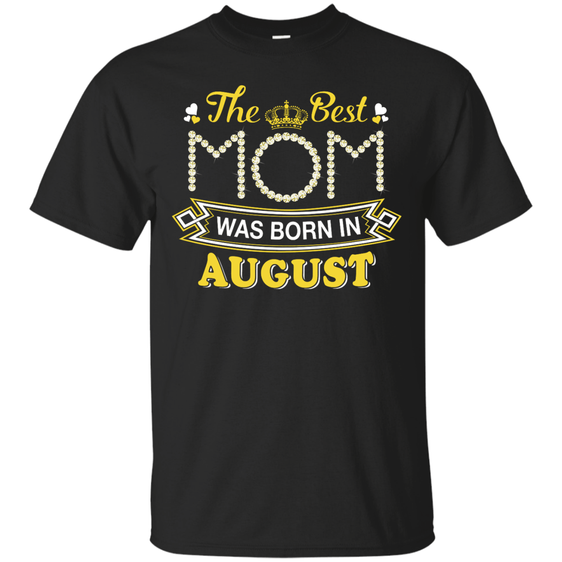 The Best Mom Was Born In August-T-Shirt & Hoodie-Classic T-Shirt-Black